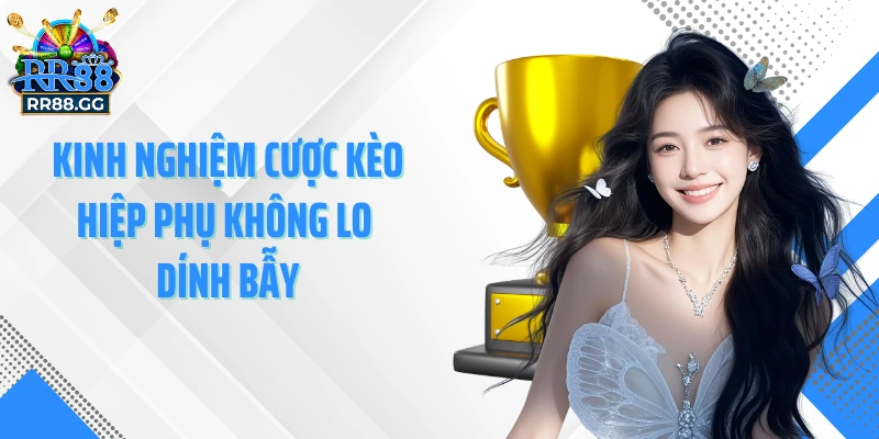 Kinh nghiệm cược kèo hiệp phụ không lo dính bẫy